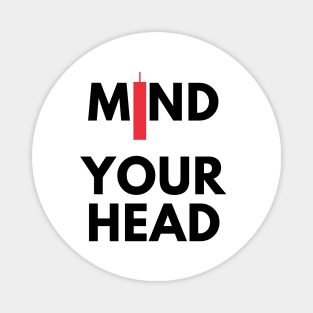 Mind Your Head (artwork 3 Black) Magnet